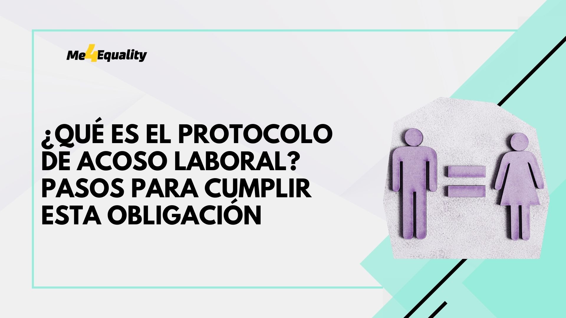 ¿Qué es el Protocolo de Acoso Laboral? Pasos para cumplir esta obligación